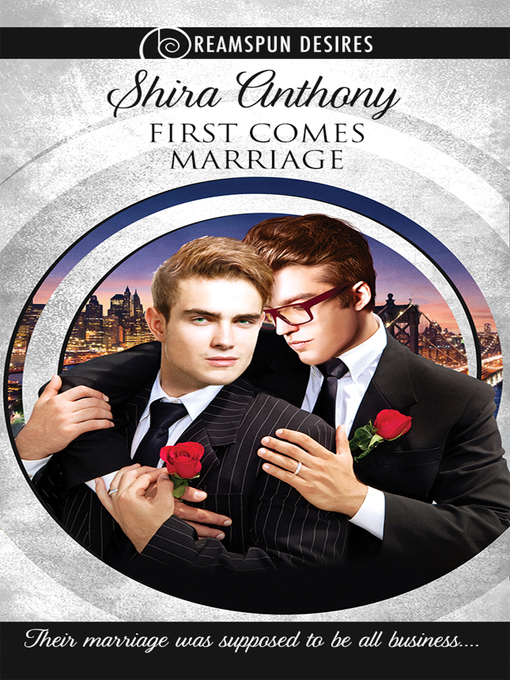 Title details for First Comes Marriage by Shira Anthony - Available